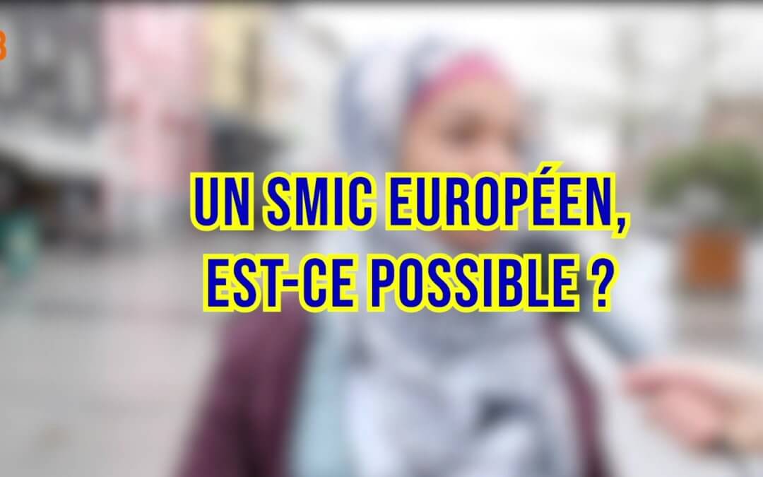 Le SMIC EUROPÉEN [L’Europe du quotidien Épisode 1/4]